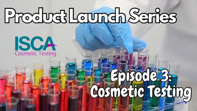 Product Launch Series Episode 3- Stability and Challenge Testing with ISCA Cosmetic Labs