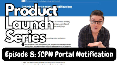 How to report your cosmetics and soap on the UK Cosmetics Portal SCPN - Product Launch Series Episode 8