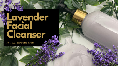 How to Make a Lavender Facial Wash for Acne Prone Skin