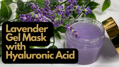 How to Make Lavender Hyaluronic Acid Gel Face Mask